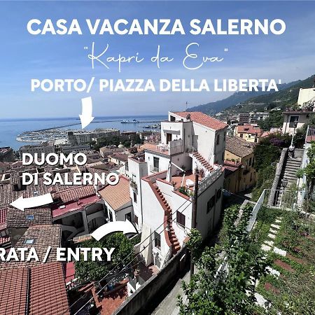 Casa "Kapri" Da Eva - Salerno Centro Con Self Check-In Apartment ภายนอก รูปภาพ